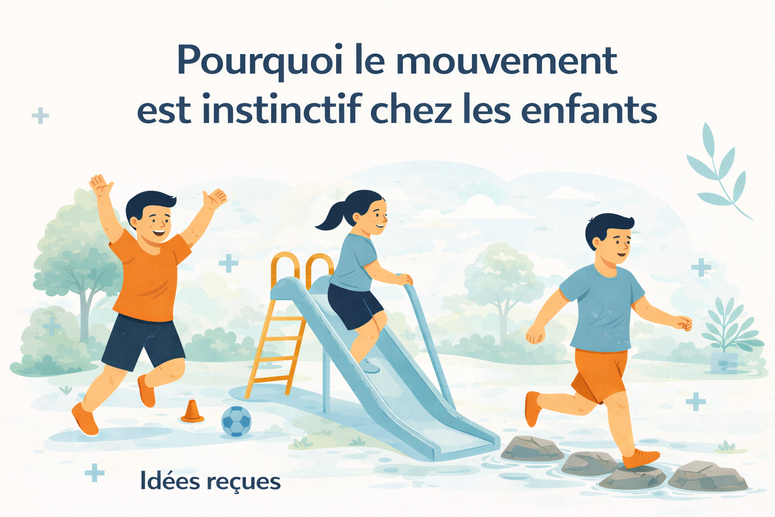Pourquoi le mouvement est instinctif chez les enfants